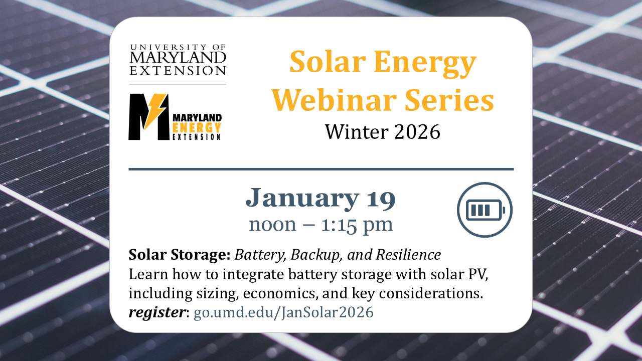 Promotional graphic for the Solar Energy Webinar Series: ‘Solar Storage,’ scheduled for January 19, 2026, includes UMD Extension branding and solar panels in the background